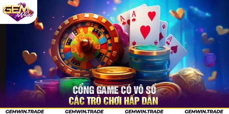 Cổng game có vô số các trò chơi hấp dẫn